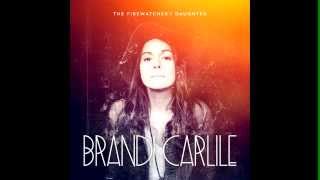 Brandi Carlile - Beginning to Feel the Years  (The Firewatcher&#39;s Daughter)
