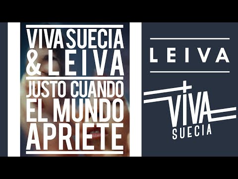 Viva Suecia & Leiva - Justo Cuando el Mundo Apriete