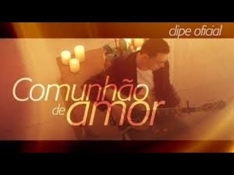 Comunhão De Amor - Nando Mendes
