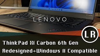 Video thumbnail for Lenovo ThinkPad X1 Carbon 6th Gen: Redesigned + Windows 11 Compatible by Laptop Retrospective