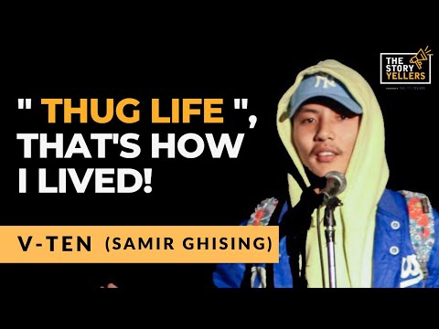 Thug Life - That's How I Lived! l V-Ten (Samir Ghising) l The Storyyellers