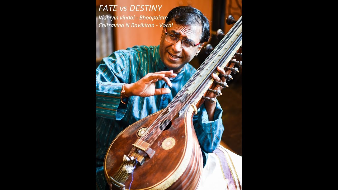 Fate vs Destiny | Vidhiyin vindai | Bhoopalam | Ravikiran (VOCAL) | M A Sundareswaran | Raja Rao