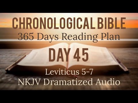 Day 45 - One Year Chronological - Daily Bible Reading Plan - NKJV Dramatized Audio Version -Feb 14
