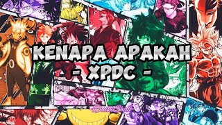 Download lagu XPDC - Kenapa Apakah (Lirik Lagu) mp3