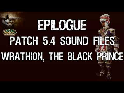 Patch 5.4 - Wrathion Epilogue Sound Files