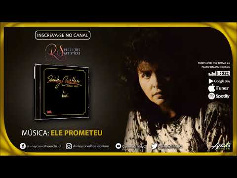 Shirley Carvalhaes - ELE PROMETEU