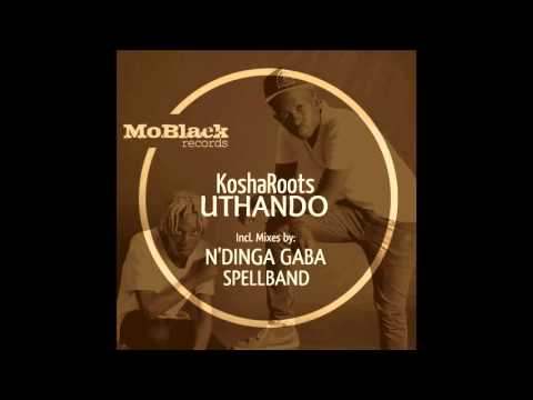 Uthando (Spellband Deep Afro Mix) - KoshaRoots