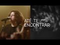 Cultura Do Céu Até Te Encontrar Vídeo Oficial