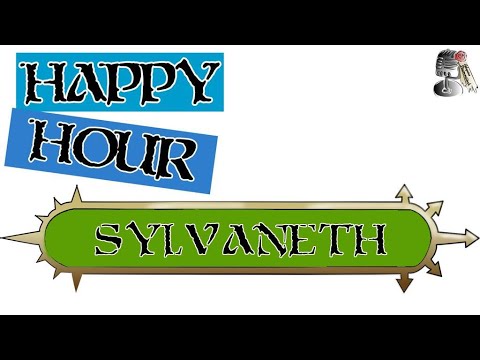 Happy Hour 111: Age of Sigmar Battletome Review: Sylvaneth