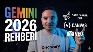 Sıfırdan Gemini Kullanım Rehberi (2026): Nano Banana Pro, Veo, Derin A