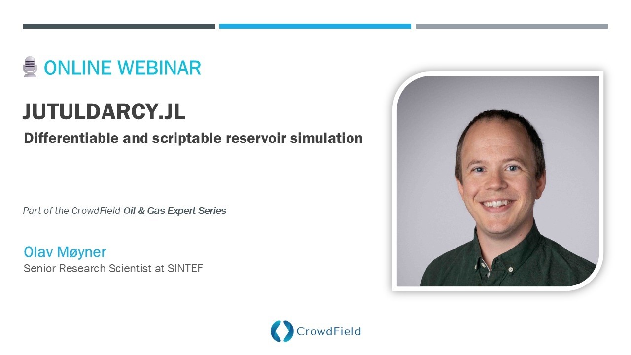 JutulDarcy.jl - Open Source Reservoir Simulator | Olav Møyner | O&G Expert Series - Webinar #11