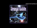 Orange Goblin - Scorpionica/Quincy The Pigboy ...