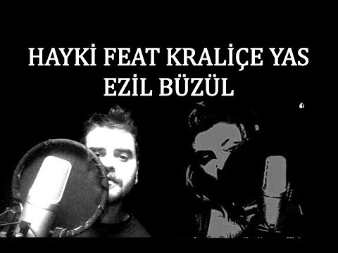 Hayki feat Kraliçe Yas - Ezil Büzül (Lirik Video)