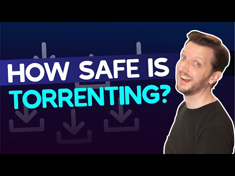 How Safe is Torrenting?