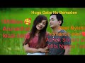 Ashok Sonam And Mibi Nyodu Song Hugu Gabe No Benmaden Best Arunachal Romantic Ever