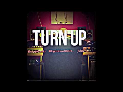 Taygo - (Turn Up) ft Lightshow & Juicy