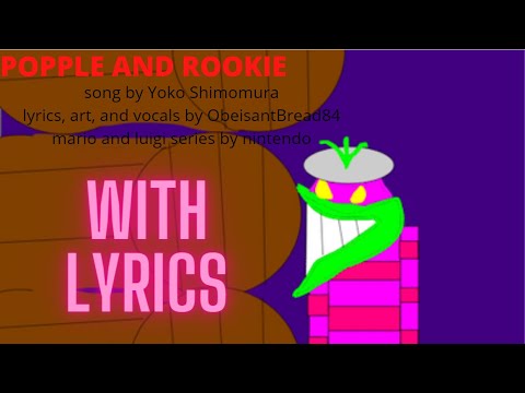 Popple and rookie with lyrics! (turn on captions)