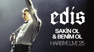 Edis - Sakin Ol &amp; Benim Ol (Harbiye Live '25)