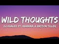 DJ Khaled Wild Thoughts Lyrics Ft Rihanna Bryson Tiller