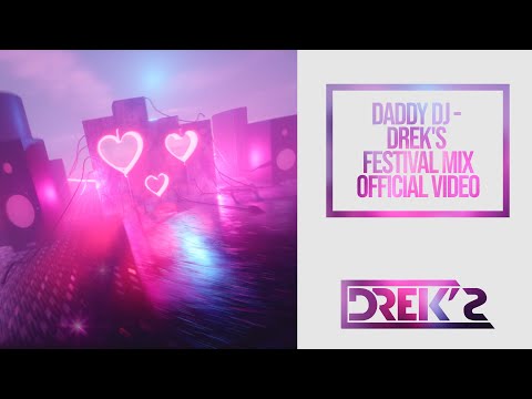 Daddy Dj - Daddy Dj (DREK'S Festival Mix) [Official Video]