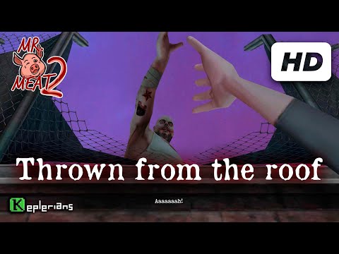 MR. MEAT 2 Full CUTSCENES 🍖 Thrown from the roof 🎞 High Definition