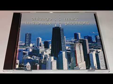 Mark Picchiotti ‎– Chicago In The Mix