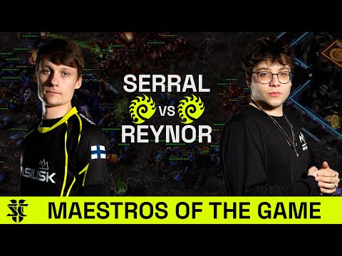 Serral VS Reynor | Maestros of the Game | UB Semifinals | Starcraft 2