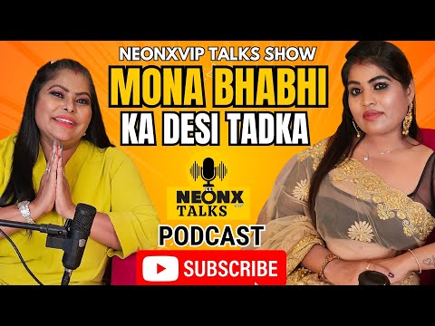 Desi Tadka with Mona Bhabhi | Alisha Khan| NeonxVip Talks Podcast