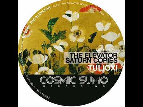 Tulioxi - The Elevator [Cosmic Sumo Recordings]