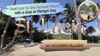 ST. LUCIA Cruise Port | Pitons & Marigot Bay from Oceania Allura