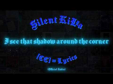 Silent KiLLa - I see that shadow around the corner (Official Audio)