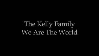 The Kelly Family - We Are The World [Lyrics]