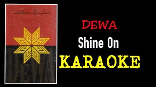 Download lagu Dewa - Shine on (karaoke) mp3