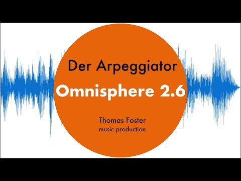 Omnisphere 2.6 - Tutorial - der Arpeggiator