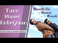 Tune Maari Entriyaan Gunday Ronak Oswal Swapnil Dhaware
