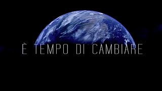 È Tempo di cambiare - Inquinamento globale - Energie rinnovabili