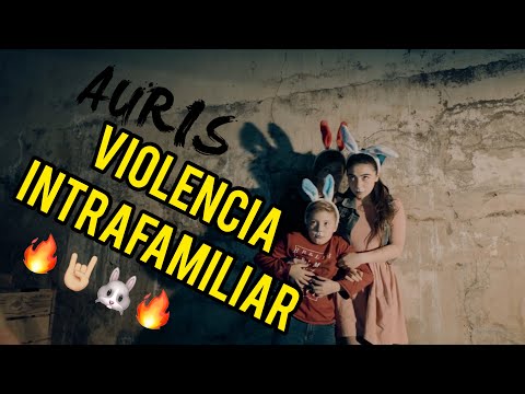 AURIS - Violencia Intrafamiliar (VIDEO OFICIAL)
