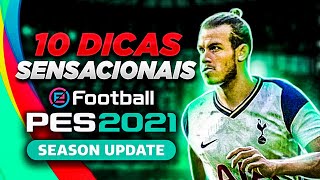 PES 2021 - 10 DICAS SENSACIONAIS 🔥💥