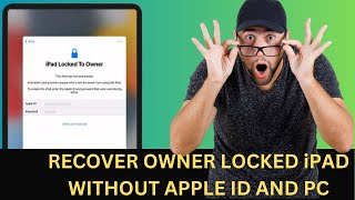 How To Recover Owner Locked iPad Without Apple ID Password Without PC !! Fix iPad Locked To Owner
