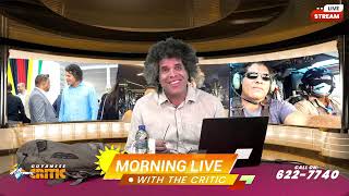 Guyanese Critic Morning Live | 10May