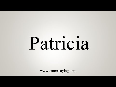 How To Say Patricia