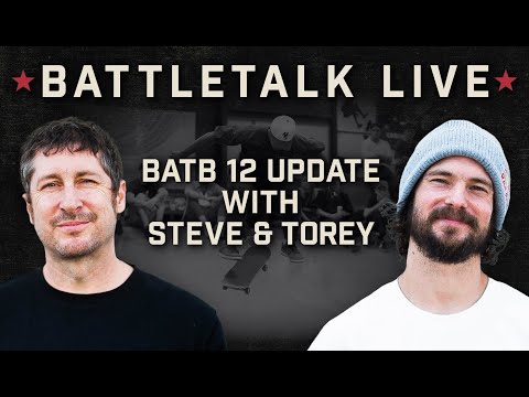BATB 12 Update With Steve Berra & Torey Pudwill