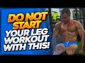 Start Every Leg Workout with This!