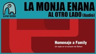 LA MONJA ENANA - Al Otro Lado (Homage To Family 2014) [Audio]