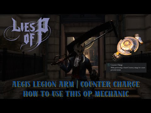 LIES OF P | AEGIS LEGION ARM | COUNTER CHARGE GUIDE