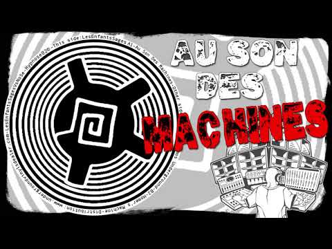 "Au Son Des Machines" - Les Enfants Sages - [HYPNOSE records 02]