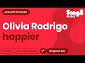 Olivia Rodrigo - happier (Karaoke Acoustic)