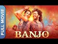 Banjo बैंजो Superhit Bollywood Movie Riteish Deshmukh Nargis Fakhri Aditya Kumar