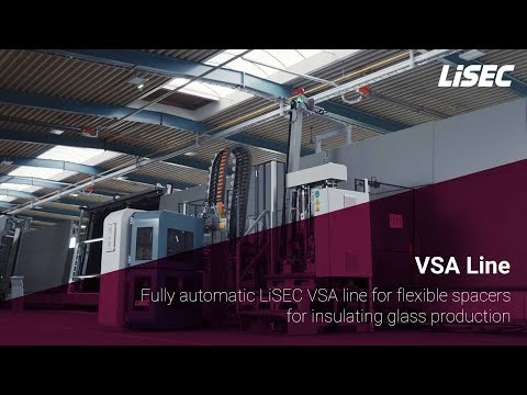 LiSEC | VSA Line for fully automatic insulating glass production (en)
