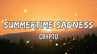 Crypto - Summertime Sadness (lyrics) | Kiss me hard before you go